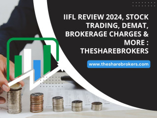 IIFL Review 2024, Stock Trading, Demat, Brokerage Charges & More : TheShareBrokers