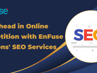 Stay Ahead in Online Competition with EnFuse Solutions' SEO Services