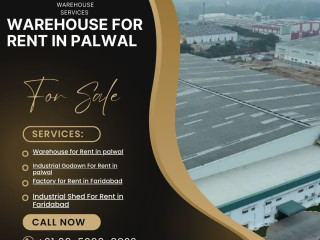 Finding Warehouse for Rent in palwal- factorywarehouserent