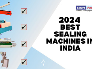 2024 Best Sealing Machines in India