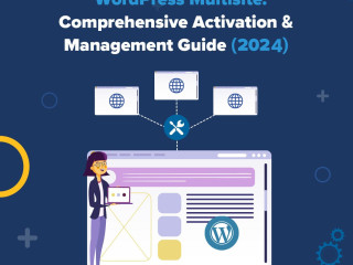 WordPress Multisite: Comprehensive Activation & Management Guide (2024)