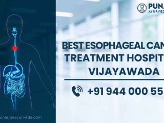 Best Esophageal Cancer Treatment Hospitals in Vijayawada | Punarjan Ayurveda