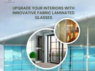 Upgrade Your Interiors with Innovative Fabric LAMINATED Glasses