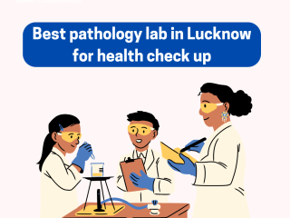 Best pathology lab in Lucknow for health check up