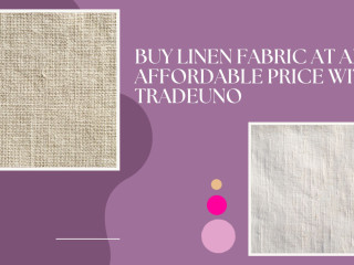 Buy Linen Fabric at an affordable Price with TradeUNO