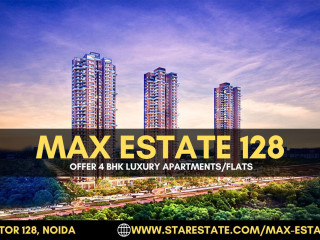 Max Estates 128 Noida | 4 BHK Luxury Apartments/Flats