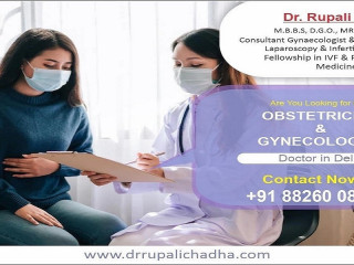 Discover the Best Gynecologist Doctor in Delhi - Dr. Rupali Chadha