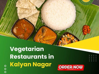 Vegetarian Restaurants in Kalyan Nagar