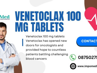 Your Guide to Accessing Venetoclax 100 mg in India with Confidence with help of Impomed Healthcare