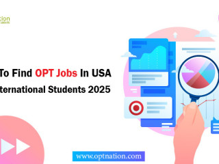 How To Find OPT Jobs In USA For International Students 2025