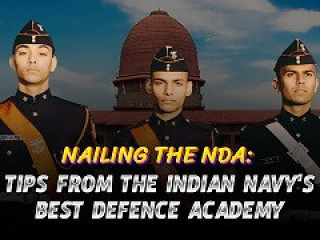 NAILING THE NDA: TIPS FROM INDIAN NAVY'S BEST DEFENCE ACADEMY