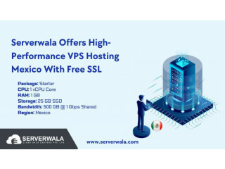 Serverwala Offers High-Performance VPS Hosting Mexico With Free SSL
