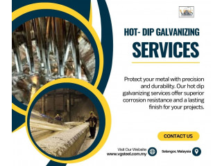Keep Your Investment Safe: Durable Hot Dip Galvanizing Services
