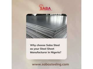 Why choose Saba Steel as your Steel Sheet Manufacturer in Nigeria ?