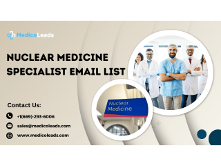 Purchase Nuclear Medicine Specialist Email List in the UK