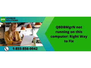 Some easy steps to fix QBDBMgrN Not Running On This Computer issue
