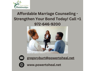 Affordable Marriage Counseling - Strengthen Your Bond Today! Call +1 972-646-9200