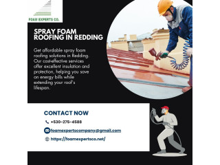 Spray Foam Roofing In Redding - Foam Expert Co.