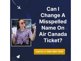 Can I Change A Misspelled Name On Air Canada Ticket?