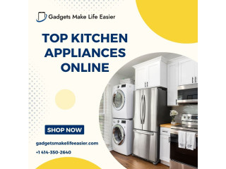 Top Kitchen Appliances Online - Gadgets Make Life Easier
