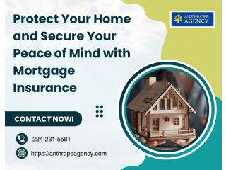 Protect Your Home and Secure Your Peace of Mind with Mortgage Insurance