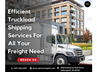 Efficient Truckload Shipping Services For All Your Freight Need