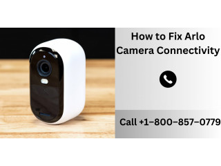 How to Fix Arlo Camera Connectivity | Call +1–800–857–0779