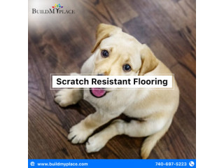 Choose Our Durable Scratch-Resistant Flooring!