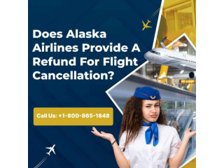 Does Alaska Airlines Provide A Refund For Flight Cancellation?