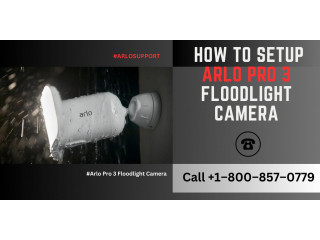 How To Setup Arlo Pro 3 Floodlight | +1–800–857–0779