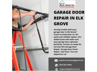 Garage Door Repair in Elk Grove - Eudy Door Co.