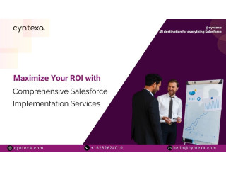 Maximize Your ROI with Comprehensive Salesforce Implementation Services