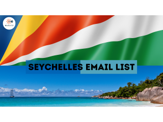 Get Seychelles Email List for Precise Targeting