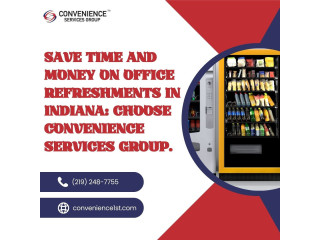 Save Time and Money on Office Refreshments in Indiana: Choose Convenience Services Group.