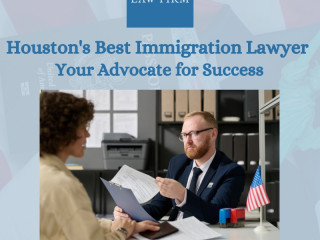 Houston's Best Immigration Lawyer: Your Advocate for Success