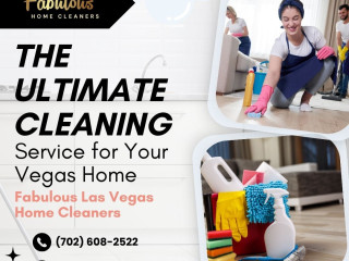 The Ultimate Cleaning Service for Your Vegas Home – Fabulous Las Vegas Home Cleaners