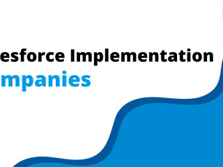 Choosing Leading Salesforce Implementation Companies for Optimized Solutions- Call Now +13093167929