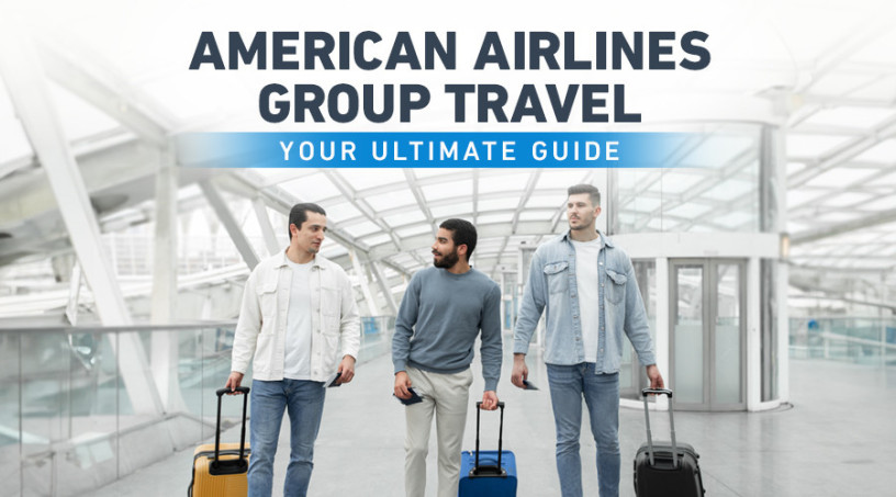 aa-group-travel-deals-save-big-on-american-airlines-group-trips-big-0