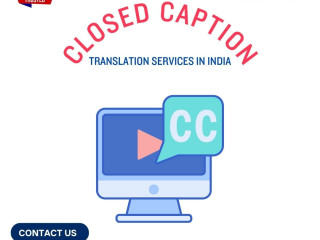 Get Affordable Closed Caption Translation Services in India, Contact Now!