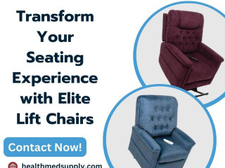 Transform Your Seating Experience with Elite Lift Chairs