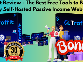 Traffit Review – The Best Free Tools to Build a Fully Self-Hosted Passive Income Website!