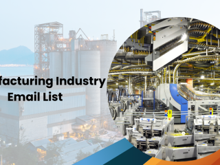 Manufacturing Industry Email List: Drive B2B Success Today