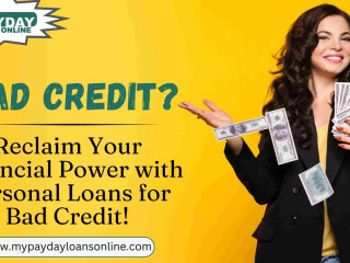 Get Back on Track with Personal Loans for Bad Credit – Quick & Easy!