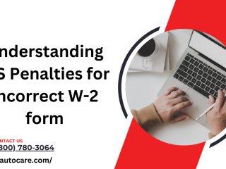 Understanding IRS Penalties for Incorrect W-2 form