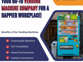 Your Go-To Vending Machine Company for a Happier Workplace!