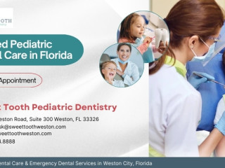 Trusted Pediatric Dental Care in Florida—Sweet Tooth Weston